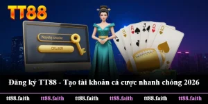 Đăng Ký TT88 - Tạo Tài Khoản Cá Cược Nhanh Chóng 2026
