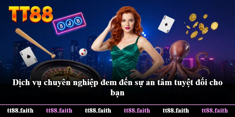 Dịch vụ chuyên nghiệp đem đến sự an tâm tuyệt đối cho bạn