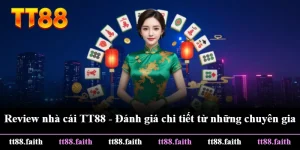 Review Nhà Cái TT88 - Đánh Giá Chi Tiết Từ Những Chuyên Gia