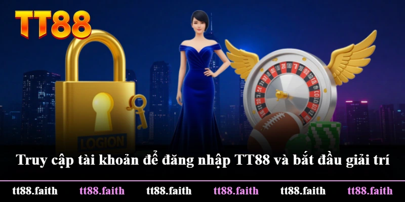 Truy cập tài khoản để đăng nhập TT88 và bắt đầu giải trí
